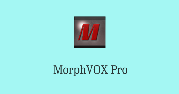 MorphVOX Pro 5.0.20.17938 Full Crack + Keygen Free Download